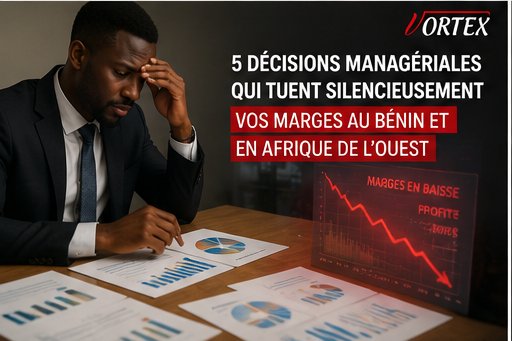 décisions managériales marges PME Bénin Afrique Ouest dirigeant management